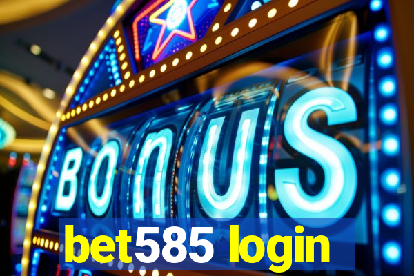 bet585 login